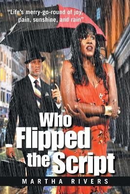 Who Flipped the Script By Rivers 9781664182639 (Paperback)