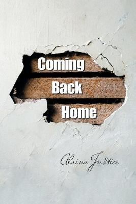 Coming Back Home By Justice 9781664185456 (Paperback)