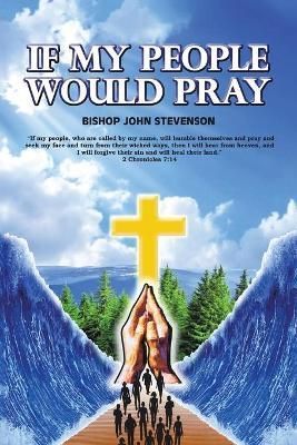 If My People Would Pray By Stevenson 9781664197978 (Paperback)