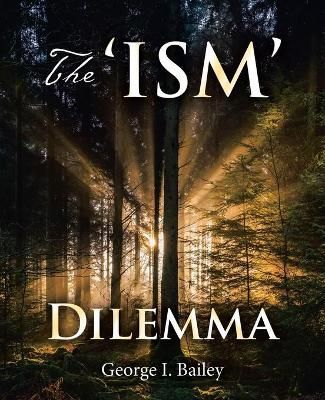 'Ism' Dilemma By Bailey 9781664202078 (Paperback)