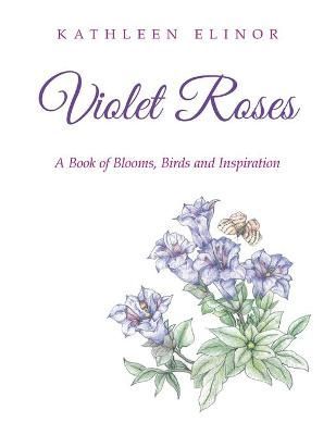 Violet Roses By Elinor 9781664204195 (Paperback)