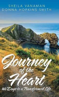 Journey of the Heart By Vanaman 9781664206922 (Hardback)