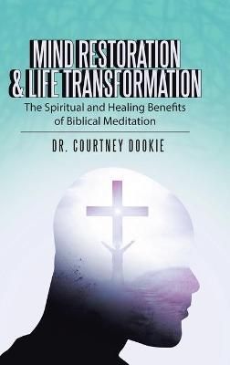 Mind Restoration & Life Transformation By Dookie 9781664207004