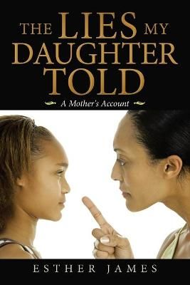 Lies My Daughter Told By James 9781664218581 (Paperback)