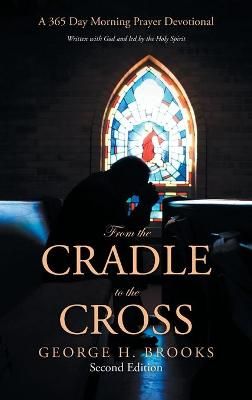 From the Cradle to the Cross By Brooks 9781664224742 (Hardback)