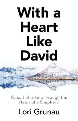 With a Heart Like David By Grunau 9781664232105 (Paperback)