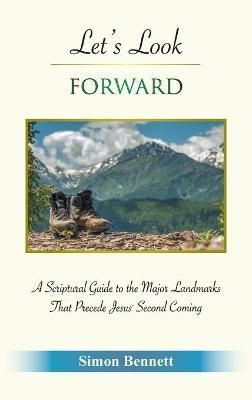 Let's Look Forward By Bennett 9781664234468 (Hardback)