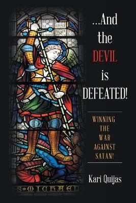 ...And the Devil Is Defeated! By Quijas 9781664236240 (Paperback)