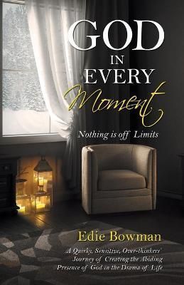 God in Every Moment By Bowman 9781664240308 (Paperback)