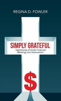 Simply Grateful By Fowler 9781664251526 (Hardback)