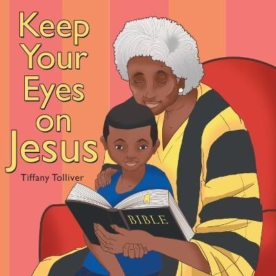 Keep Your Eyes on Jesus By Tolliver 9781664252936 (Paperback)