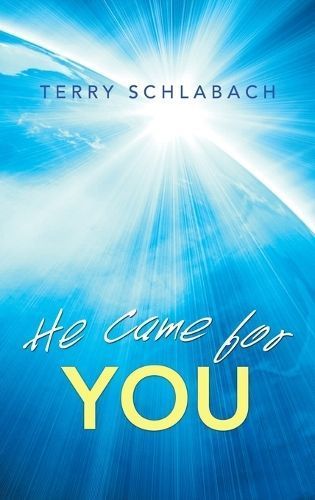 He Came for You By Schlabach, Terry 9781664253483 (Hardback)