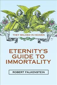Eternity's Guide to Immortality By Falkenstein 9781664254152