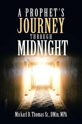 Prophet's Journey Through Midnight By Thomas 9781664258396 (Paperback)