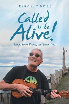 Called to Be Alive! By O'Neill 9781664263192 (Paperback)
