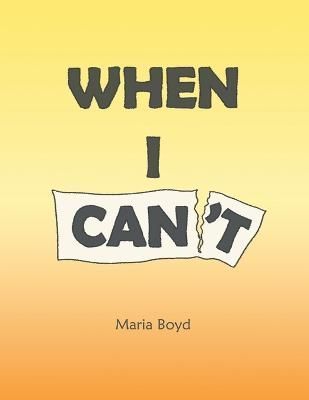 When I Can't By Boyd 9781664264083 (Paperback)