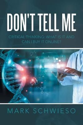 Don't Tell Me By Schwieso 9781664267879 (Paperback)