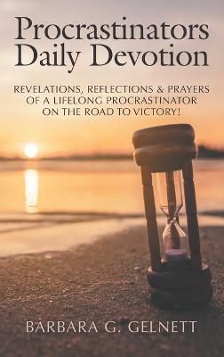 Procrastinators Daily Devotion By Barbara G Gelnett 9781664286153
