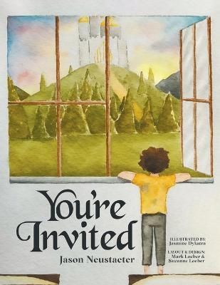 You're Invited By Jason Neustaeter 9781664291904 (Paperback)