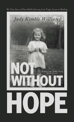 Not Without Hope By Williams 9781664292352 (Hardback)