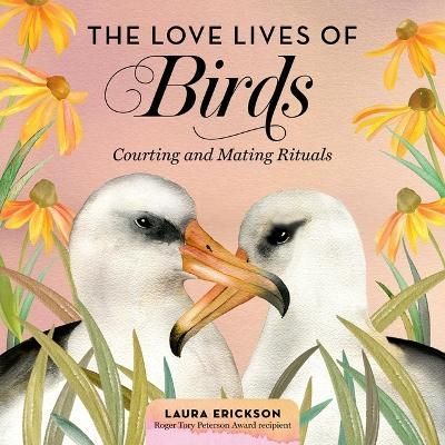 The Love Lives of Birds By Laura Erickson (read by) 9781664673922