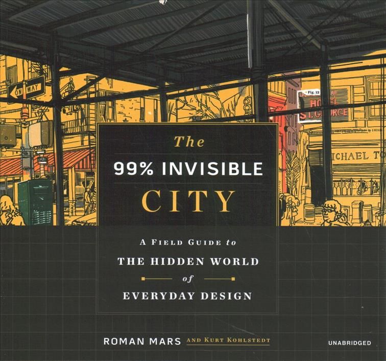 The 99% Invisible City Lib/E 9781664783294 (CD-Audio)