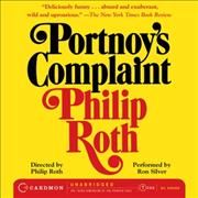 Portnoy's Complaint By Philip Roth (author), Ron Silver (read by)