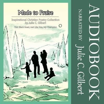Made to Praise Lib/E By Julie C Gilbert (read by) 9781665044455