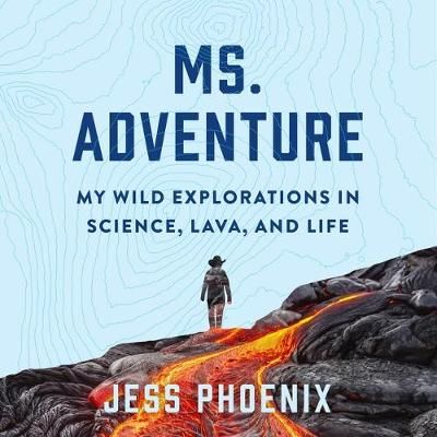 Ms. Adventure Lib/E By Jess Phoenix (author), Jess Phoenix (read by)