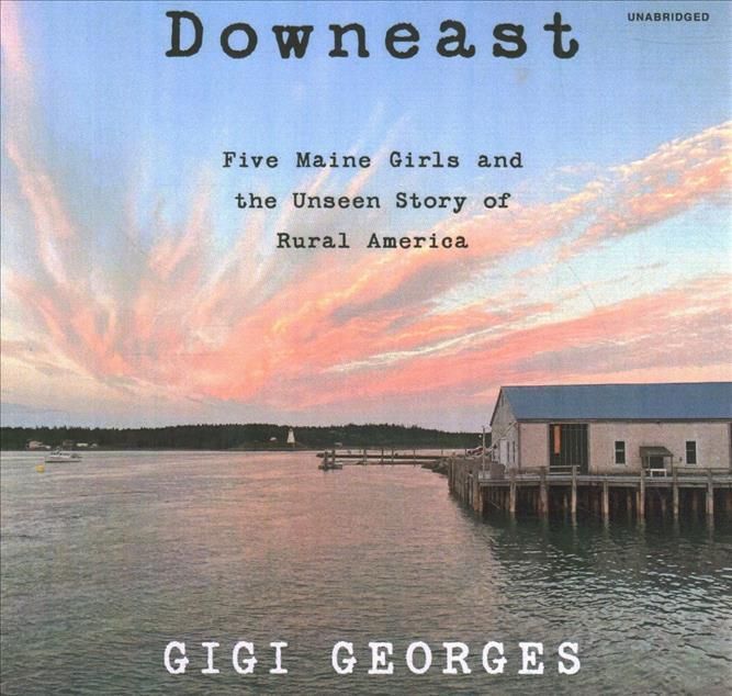 Downeast By Gigi Georges 9781665077873 (CD-Audio)