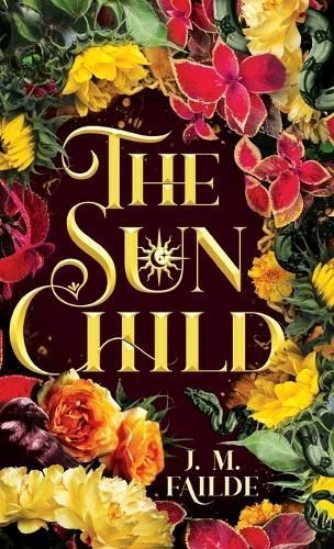 The Sun Child By J M Failde 9781665309059 (Hardback)