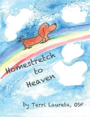 Homestretch to Heaven By Laureta Osf 9781665502252 (Paperback)