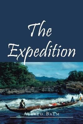 The Expedition By Balm, Alfred 9781665503785 (Paperback)