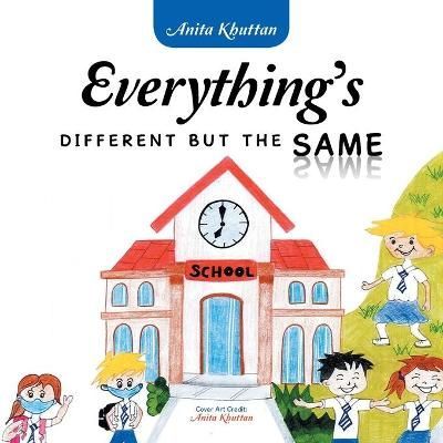 Everything's Different but the Same By Khuttan 9781665507462