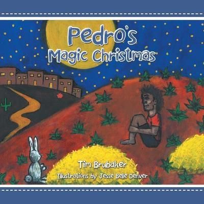 Pedro's Magic Christmas By Brubaker 9781665509855 (Paperback)