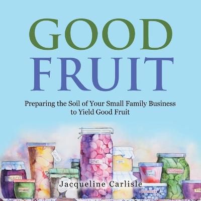 Good Fruit By Carlisle 9781665510301 (Paperback)