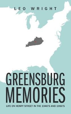 Greensburg Memories By Leo Wright 9781665511995 (Paperback)