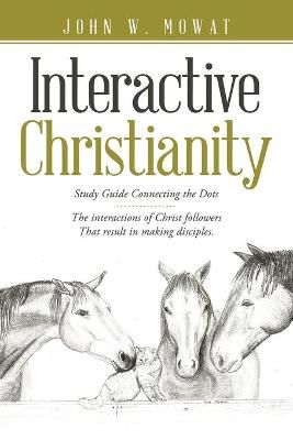 Interactive Christianity By Mowat 9781665512244 (Paperback)