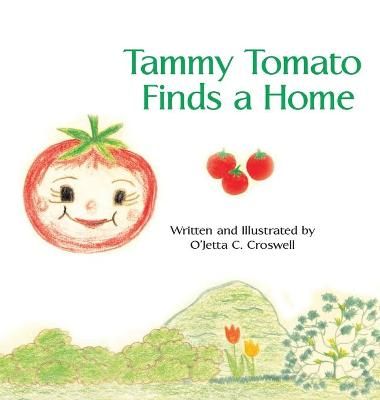 Tammy Tomato Finds a Home By Croswell 9781665521918 (Hardback)