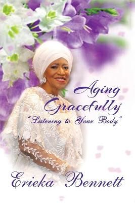 Aging Gracefully By Bennett 9781665521987 (Paperback)