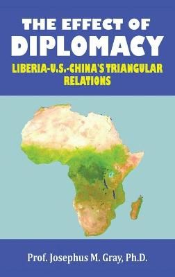 Effect of Diplomacy By Gray 9781665522557 (Hardback)