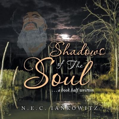 Shadows of the Soul By Iankowitz 9781665522670 (Paperback)