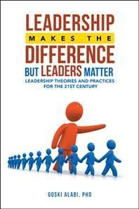 Leadership Makes the Difference but Leaders Matter By Alabi (Hardback)