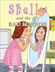 Shelly and the Bad Mirror By Nelson 9781665534703 (Hardback)