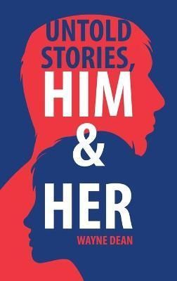Untold Stories, Him & Her By Dean 9781665535809 (Hardback)