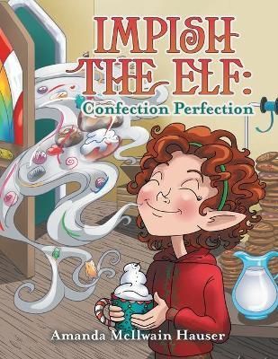 Impish the Elf By Hauser 9781665540780 (Paperback)