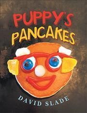 Puppy's Pancakes By Slade 9781665542739 (Paperback)