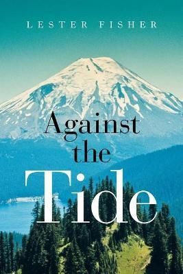Against the Tide By Fisher 9781665543606 (Paperback)
