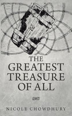 Greatest Treasure of All By Chowdhury 9781665546515 (Paperback)