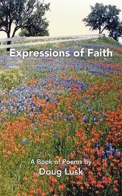 Expressions of Faith By Lusk 9781665552165 (Paperback)